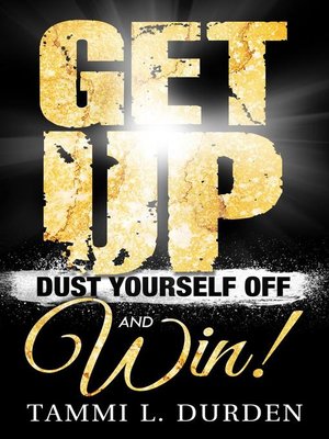 cover image of Get Up, Dust Yourself Off and Win!